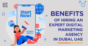 Benefits of hiring an expert digital marketing agency in Dubai, UAE